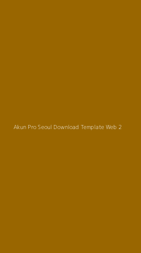 Tampilan Antarmuka Aplikasi Akun Pro Seoul Download Template Web - 2