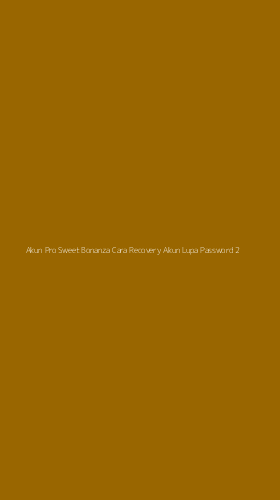 Tampilan Antarmuka Aplikasi Akun Pro Sweet Bonanza Cara Recovery Akun Lupa Password - 2