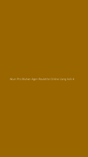 Tampilan Antarmuka Aplikasi Akun Pro Wuhan Agen Roulette Online Uang Asli - 4