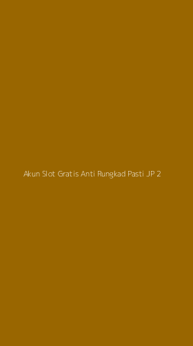 Tampilan Antarmuka Aplikasi Akun Slot Gratis Anti Rungkad Pasti Jp - 2