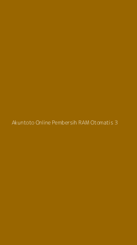 Tampilan Antarmuka Aplikasi Akuntoto Online Pembersih Ram Otomatis - 3