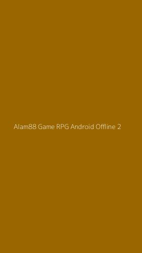 Tampilan Antarmuka Aplikasi Alam88 Game Rpg Android Offline - 2
