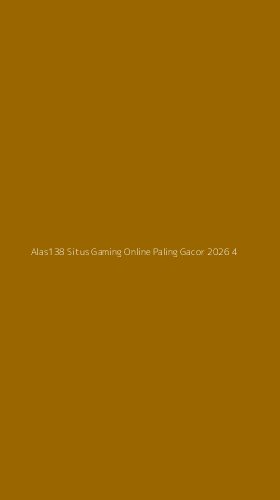 Tampilan Antarmuka Aplikasi Alas138 Situs Gaming Online Paling Gacor 2026 - 4