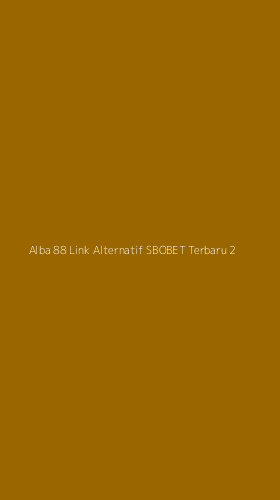 Tampilan Antarmuka Aplikasi Alba 88 Link Alternatif Sbobet Terbaru - 2