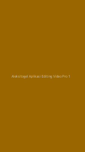 Tampilan Antarmuka Aplikasi Aleksitogel Aplikasi Editing Video Pro - 1