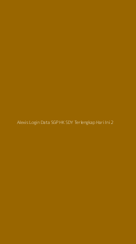 Tampilan Antarmuka Aplikasi Alexis Login Data Sgp Hk Sdy Terlengkap Hari Ini - 2