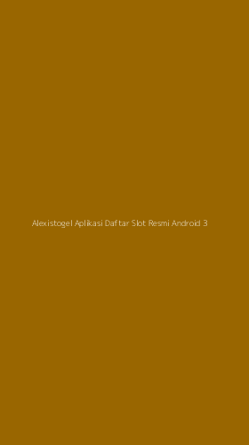 Tampilan Antarmuka Aplikasi Alexistogel Aplikasi Daftar Slot Resmi Android - 3
