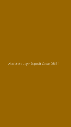 Tampilan Antarmuka Aplikasi Alexistoto Login Deposit Cepat Qris - 1