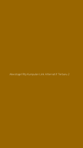 Tampilan Antarmuka Aplikasi Alexstogel Rtp Kumpulan Link Alternatif Terbaru - 2