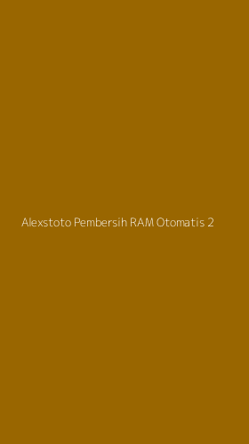 Tampilan Antarmuka Aplikasi Alexstoto Pembersih Ram Otomatis - 2