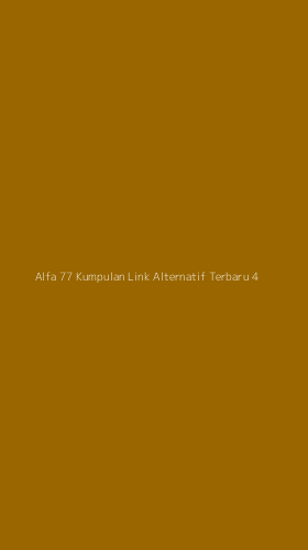 Tampilan Antarmuka Aplikasi Alfa 77 Kumpulan Link Alternatif Terbaru - 4