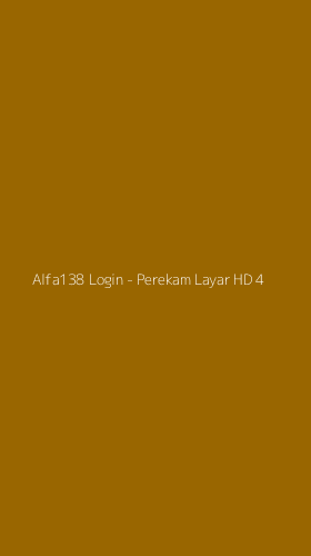 Tampilan Antarmuka Aplikasi Alfa138 Login - Perekam Layar HD - 4