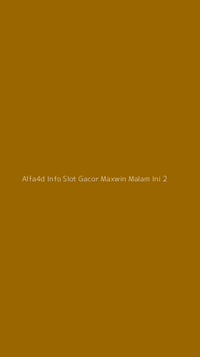 Tampilan Antarmuka Aplikasi Alfa4d Info Slot Gacor Maxwin Malam Ini - 2