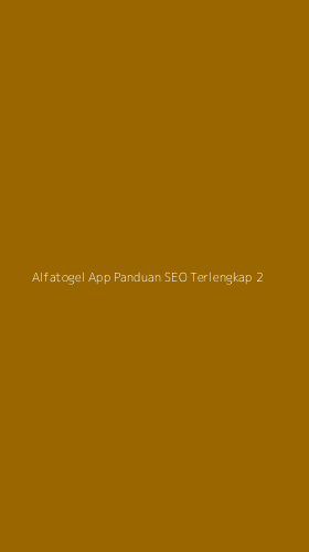 Tampilan Antarmuka Aplikasi Alfatogel App Panduan Seo Terlengkap - 2