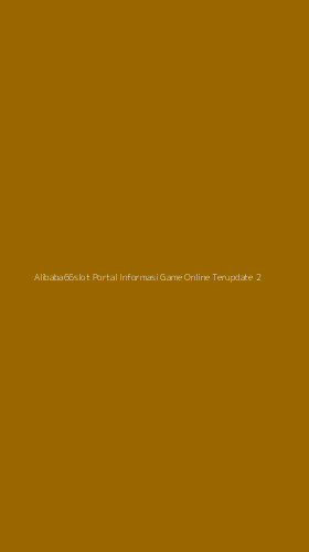Tampilan Antarmuka Aplikasi Alibaba66slot Portal Informasi Game Online Terupdate - 2