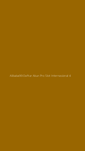 Tampilan Antarmuka Aplikasi Alibaba99 Daftar Akun Pro Slot Internasional - 4