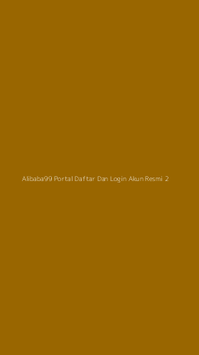 Tampilan Antarmuka Aplikasi Alibaba99 Portal Daftar Dan Login Akun Resmi - 2