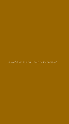 Tampilan Antarmuka Aplikasi Alien55 Link Alternatif Toto Online Terbaru - 1