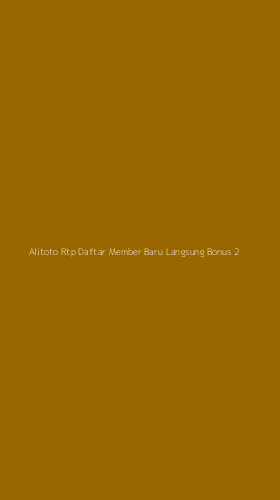 Tampilan Antarmuka Aplikasi Alitoto Rtp Daftar Member Baru Langsung Bonus - 2