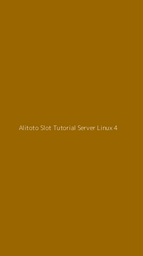 Tampilan Antarmuka Aplikasi Alitoto Slot Tutorial Server Linux - 4