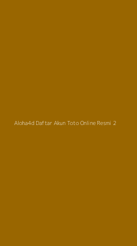 Tampilan Antarmuka Aplikasi Aloha4d Daftar Akun Toto Online Resmi - 2