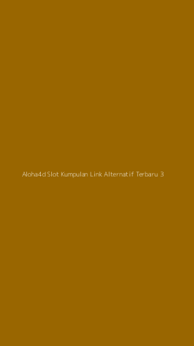 Tampilan Antarmuka Aplikasi Aloha4d Slot Kumpulan Link Alternatif Terbaru - 3
