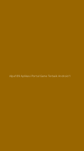 Tampilan Antarmuka Aplikasi Alpa189 Aplikasi Portal Game Terbaik Android - 1