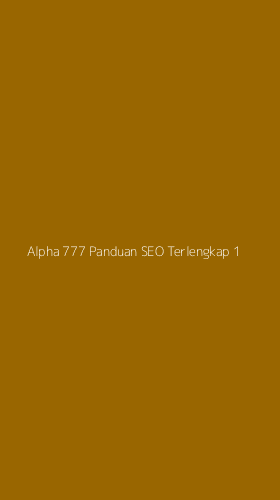 Tampilan Antarmuka Aplikasi Alpha 777 Panduan Seo Terlengkap - 1