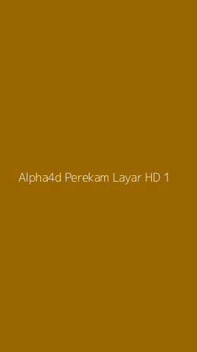 Tampilan Antarmuka Aplikasi Alpha4d Perekam Layar Hd - 1