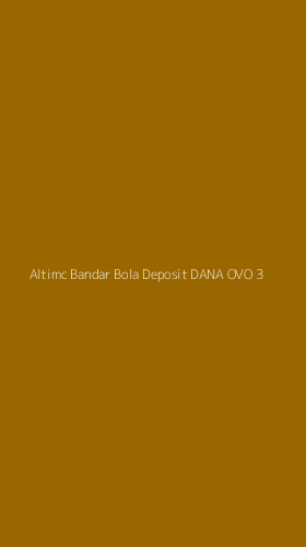 Tampilan Antarmuka Aplikasi Altimc Bandar Bola Deposit Dana Ovo - 3
