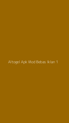 Tampilan Antarmuka Aplikasi Altogel Apk Mod Bebas Iklan - 1