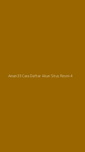 Tampilan Antarmuka Aplikasi Aman33 Cara Daftar Akun Situs Resmi - 4