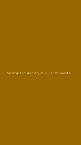 Tampilan Antarmuka Aplikasi Amanmpo Cara Recovery Akun Lupa Password - 4