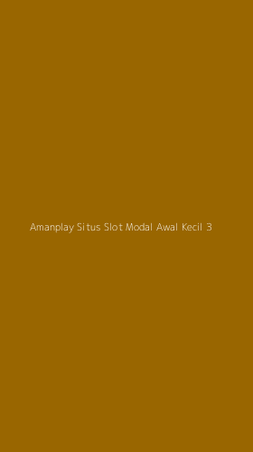 Tampilan Antarmuka Aplikasi Amanplay Situs Slot Modal Awal Kecil - 3
