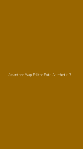 Tampilan Antarmuka Aplikasi Amantoto Wap Editor Foto Aesthetic - 3