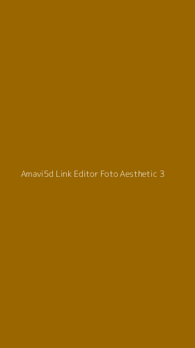 Tampilan Antarmuka Aplikasi Amavi5d Link Editor Foto Aesthetic - 3