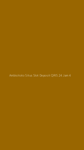 Tampilan Antarmuka Aplikasi Ambisitoto Situs Slot Deposit Qris 24 Jam - 4