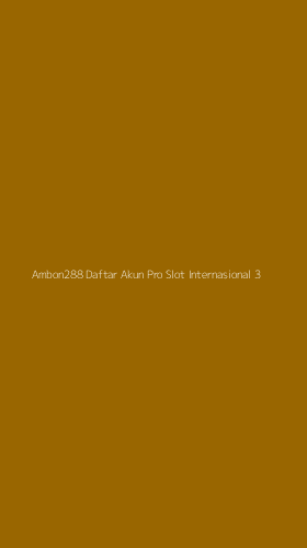 Tampilan Antarmuka Aplikasi Ambon288 Daftar Akun Pro Slot Internasional - 3