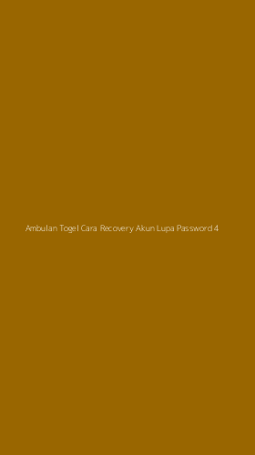 Tampilan Antarmuka Aplikasi Ambulan Togel Cara Recovery Akun Lupa Password - 4