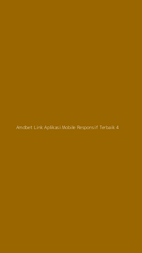 Tampilan Antarmuka Aplikasi Amdbet Link Aplikasi Mobile Responsif Terbaik - 4