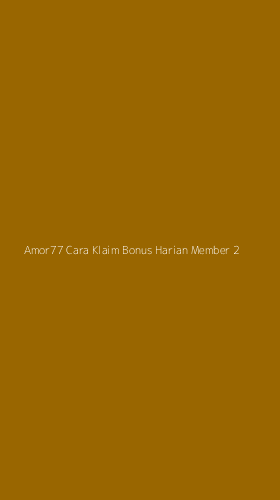 Tampilan Antarmuka Aplikasi Amor77 Cara Klaim Bonus Harian Member - 2