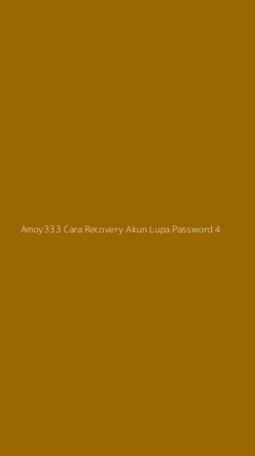 Tampilan Antarmuka Aplikasi Amoy333 Cara Recovery Akun Lupa Password - 4