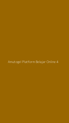 Tampilan Antarmuka Aplikasi Amutogel Platform Belajar Online - 4