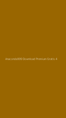 Tampilan Antarmuka Aplikasi Anaconda999 Download Premium Gratis - 4
