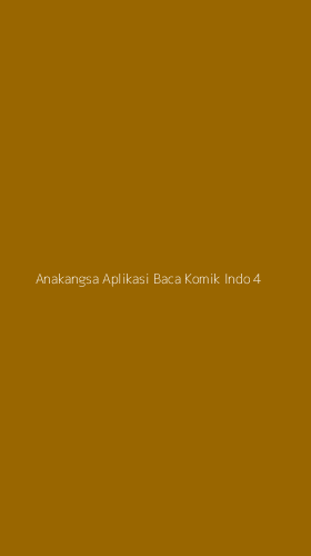 Tampilan Antarmuka Aplikasi Anakangsa Aplikasi Baca Komik Indo - 4