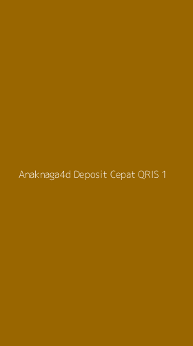 Tampilan Antarmuka Aplikasi Anaknaga4d Deposit Cepat Qris - 1