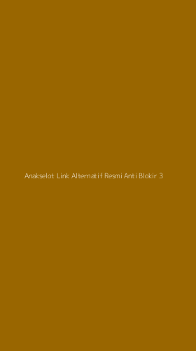 Tampilan Antarmuka Aplikasi Anakselot Link Alternatif Resmi Anti Blokir - 3