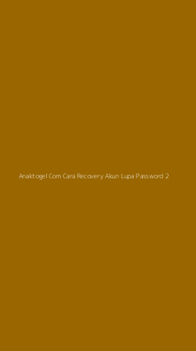 Tampilan Antarmuka Aplikasi Anaktogel Com Cara Recovery Akun Lupa Password - 2