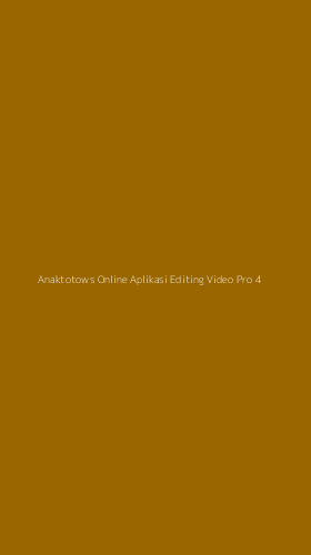 Tampilan Antarmuka Aplikasi Anaktotows Online Aplikasi Editing Video Pro - 4