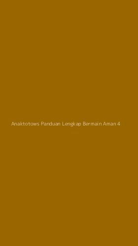Tampilan Antarmuka Aplikasi Anaktotows Panduan Lengkap Bermain Aman - 4